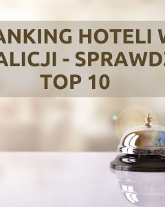 Najlepsze hotele w Galicji - TOP 10